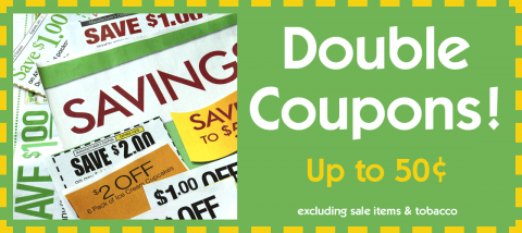 double coupons up to 50 cents, excluding sale items and tobacco
